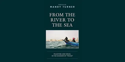 Book: From the River to the Sea: Palestine and Israel in the Shadow of Peace
