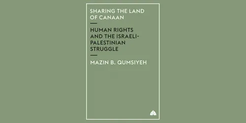 Book: Sharing the Land of Canaan: Human Rights and the Israeli-Palestinian Struggle